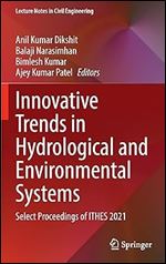 Innovative Trends in Hydrological and Environmental Systems: Select Proceedings of ITHES 2021 (Lecture Notes in Civil Engineering, 234)
