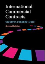 International Commercial Contracts: Contract Terms, Applicable Law and Arbitration Ed 2