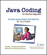 Java Coding for Absolute Beginners: Coding Made Simple For Adults