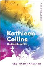 Kathleen Collins: The Black Essai Film (Visionaries: The Work of Women Filmmakers)