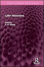 Latin Historians (Routledge Revivals)