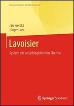 Lavoisier: System der antiphlogistischen Chemie (Klassische Texte der Wissenschaft) (German Edition) Ed 2
