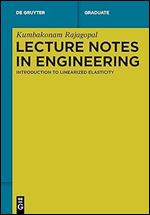 Lecture Notes in Engineering: Introduction to Linearized Elasticity (de Gruyter Textbook)