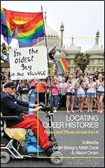 Locating Queer Histories: Places and Traces Across the UK