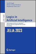 Logics in Artificial Intelligence: 18th European Conference, JELIA 2023, Dresden, Germany, September 20 22, 2023, Proceedings (Lecture Notes in Computer Science, 14281)