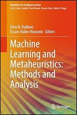 Machine Learning and Metaheuristics: Methods and Analysis (Algorithms for Intelligent Systems)