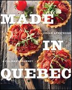 Made in Quebec: A Culinary Journey