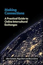 Making Connections: A Practical Guide to Online Intercultural Exchanges