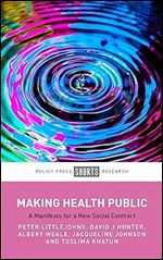 Making Health Public: A Manifesto for a New Social Contract