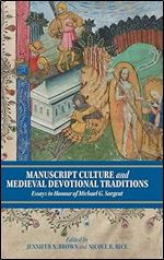 Manuscript Culture and Medieval Devotional Traditions: Essays in Honour of Michael G. Sargent (York Manuscript and Early Print Studies, 1)