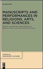 Manuscripts and Performances in Religions, Arts, and Sciences (Studies in Manuscript Cultures)