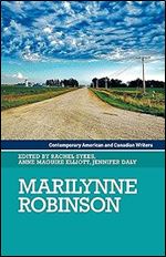 Marilynne Robinson (Contemporary American and Canadian Writers)