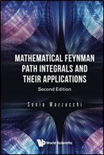 Mathematical Feynman Path Integrals And Their Applications (second Edition) Ed 2