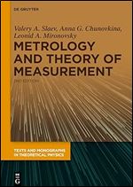 Metrology and Theory of Measurement (Texts and Monographs in Theoretical Physics) Ed 2