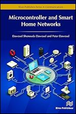 Microcontroller and Smart Home Networks (River Publishers Series in Communications)