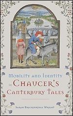 Mobility and Identity in Chaucer s Canterbury Tales (Chaucer Studies)