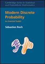 Modern Discrete Probability: An Essential Toolkit (Cambridge Series in Statistical and Probabilistic Mathematics)