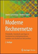 Moderne Rechnernetze: Protokolle, Standards und Apps in kombinierten drahtgebundenen, mobilen und drahtlosen Netzwerken (German Edition) Ed 2