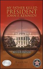 My Father Killed President John F. Kennedy: A Memoir: Revised Edition