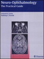 Neuro-ophthalmology: The Practical GuideThieme Publishers Series