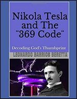 Nikola Tesla and the 369 Code : Decoding God's Thumbprint