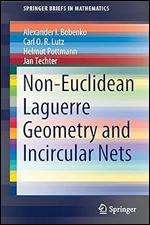 Non-Euclidean Laguerre Geometry and Incircular Nets (SpringerBriefs in Mathematics)