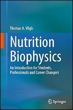 Nutrition Biophysics: An Introduction for Students, Professionals and Career Changers