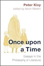 Once Upon a Time: Essays in the Philosophy of Literature