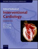Oxford Textbook of Interventional Cardiology , 2nd Edition