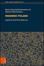 Pandemic Poland: Impacts of Covid-19 on Polish Law (Legal Area Studies, 3)