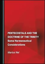 Pentecostals and the Doctrine of the Trinity: Some Hermeneutical Considerations