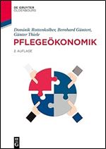 Pflege konomik (de Gruyter Studium) (German Edition) Ed 2