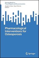 Pharmacological Interventions for Osteoporosis (Tissue Repair and Reconstruction)