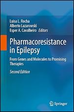Pharmacoresistance in Epilepsy: From Genes and Molecules to Promising Therapies Ed 2