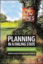 Planning in a Failing State: Reforming Spatial Governance in England
