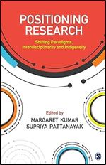 Positioning Research: Shifting Paradigms, Interdisciplinarity and Indigeneity
