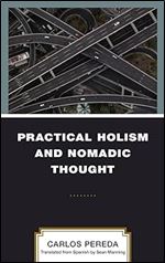 Practical Holism and Nomadic Thought