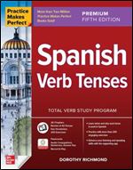 Practice Makes Perfect: Spanish Verb Tenses, Premium Fifth Edition