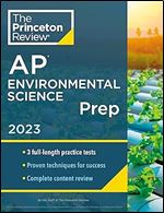 Princeton Review AP Environmental Science Prep, 2023: 3 Practice Tests + Complete Content Review + Strategies & Techniques (College Test Preparation)