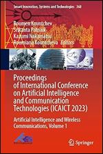 Proceedings of International Conference on Artificial Intelligence and Communication Technologies (ICAICT 2023): Artificial Intelligence and Wireless ... Innovation, Systems and Technologies, 368)