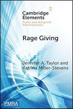 Rage Giving (Elements in Public and Nonprofit Administration)