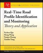 Real-Time Road Profile Identification and Monitoring: Theory and Application (Synthesis Lectures on Advances in Automotive Technology)