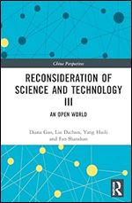Reconsideration of Science and Technology III (China Perspectives)