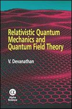 Relativistic Quantum Mechanics and Quantum Field Theory