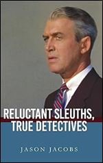Reluctant Sleuths, True Detectives (The SUNY in Horizons of Cinema)