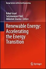 Renewable Energy: Accelerating the Energy Transition (Energy Systems in Electrical Engineering)