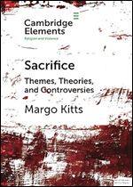 Sacrifice (Elements in Religion and Violence)