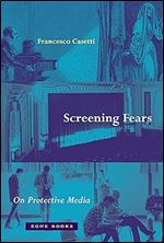 Screening Fears: On Protective Media