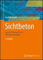 Sichtbeton: Von der Planung bis zur M ngelvermeidung (German Edition) Ed 4