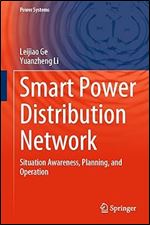 Smart Power Distribution Network: Situation Awareness, Planning, and Operation (Power Systems)